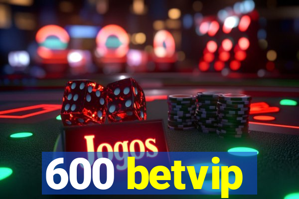 600 betvip